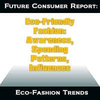 Future Consumers Report: Eco-Fashion and The State of Youth Culture