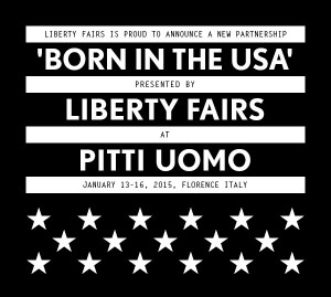 Liberty Fairs brings Born in the USA concept to Pitti Uomo in Florence for 2015.